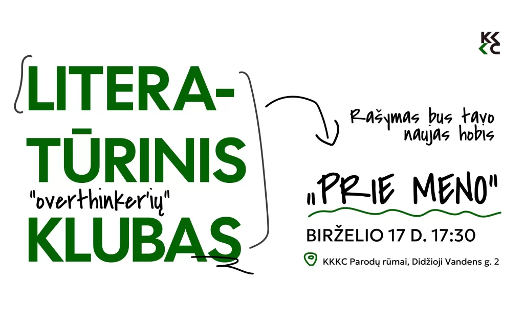 Rašymo dirbtuvės „LiteraTūrinis „overthinker‘ių“ klubas Prie meno“
