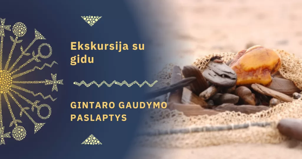 Ekskursija su gidu „Gintaro gaudymo paslaptys“
