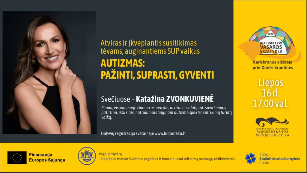 Įkvepiantis susitikimas tėvams su Katažina Zvonkuviene Klaipėdoje „Autizmas: pažinti, suprasti, gyventi“