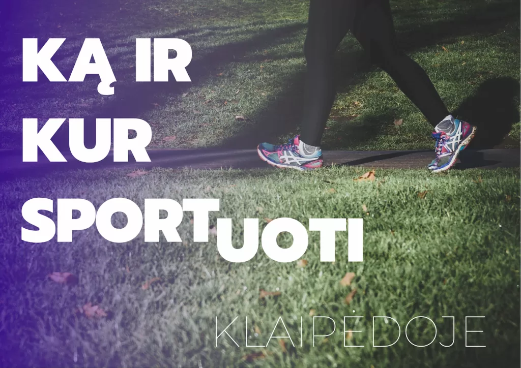 Kur ir ką galite sportuoti viešėdami Klaipėdoje