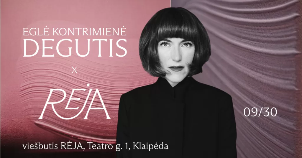 Eglė Kontrimienė Degutis x RĖJA | Parodos atidarymas