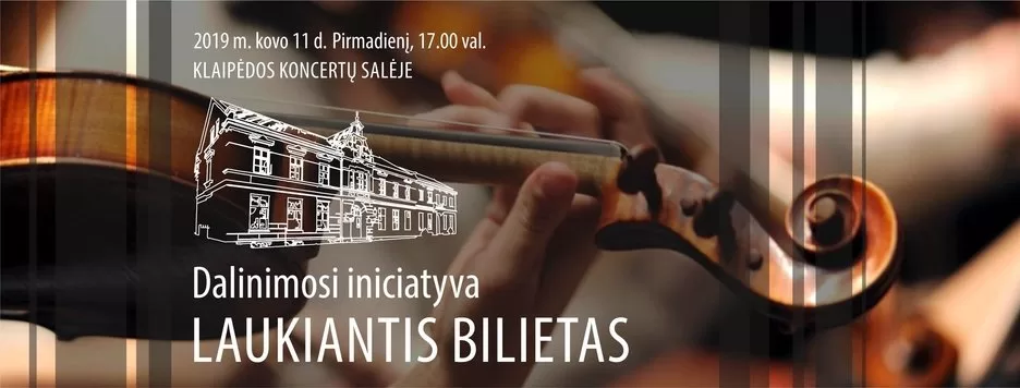 Kovo 11-osios koncertas „Laukiantis bilietas“: geradario dovana paaugliui – kvietimas apsilankyti teatre ar koncerte