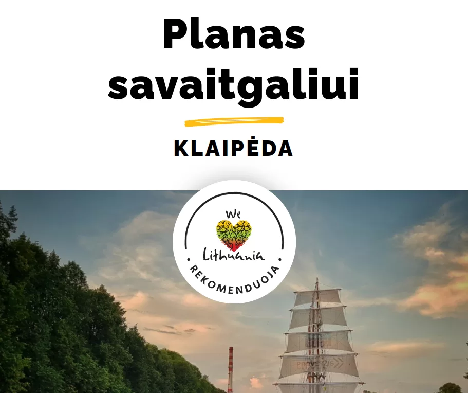 Planas savaitgaliui Klaipėdoje