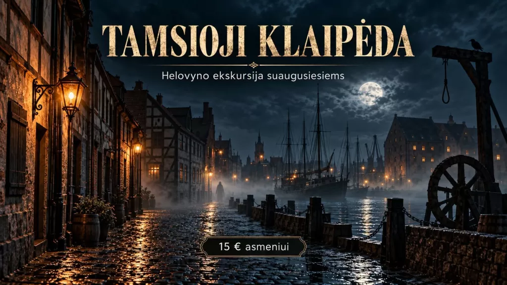 Helovyno ekskursija ,,Tamsioji Klaipėda” (Papildoma)