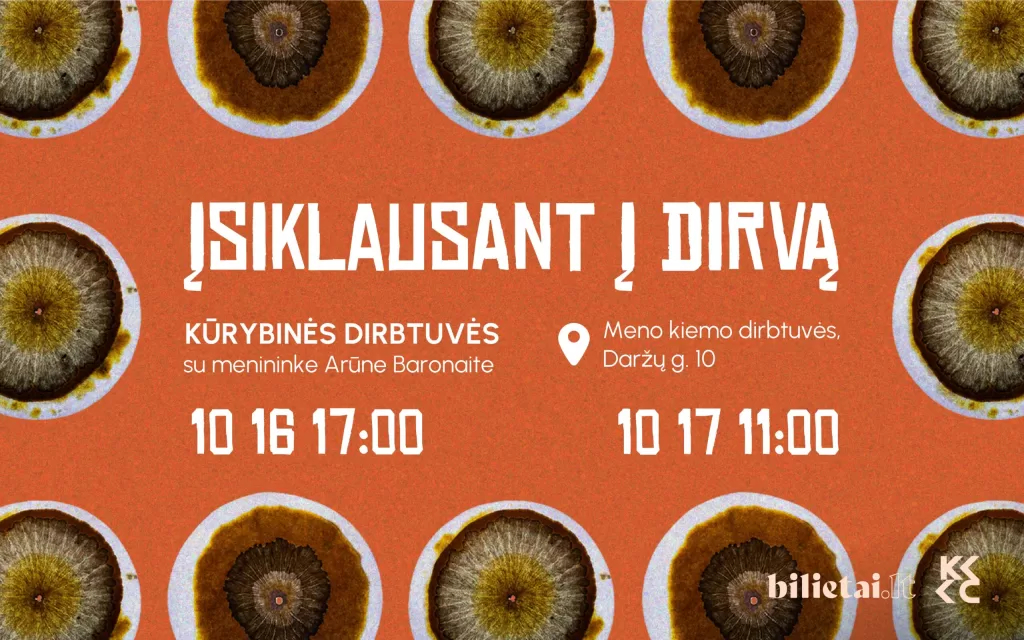 Kūrybinės dirbtuvės ĮSIKLAUSANT Į DIRVĄ su menininke Arūne Baronaite