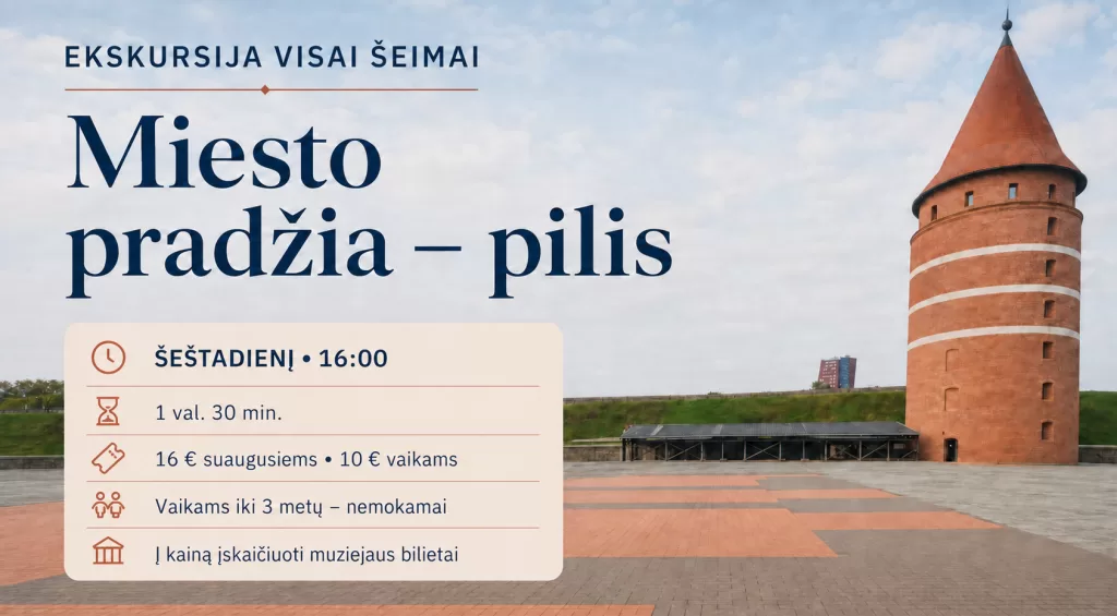 Ekskursija ,,Miesto pradžia-pilis”