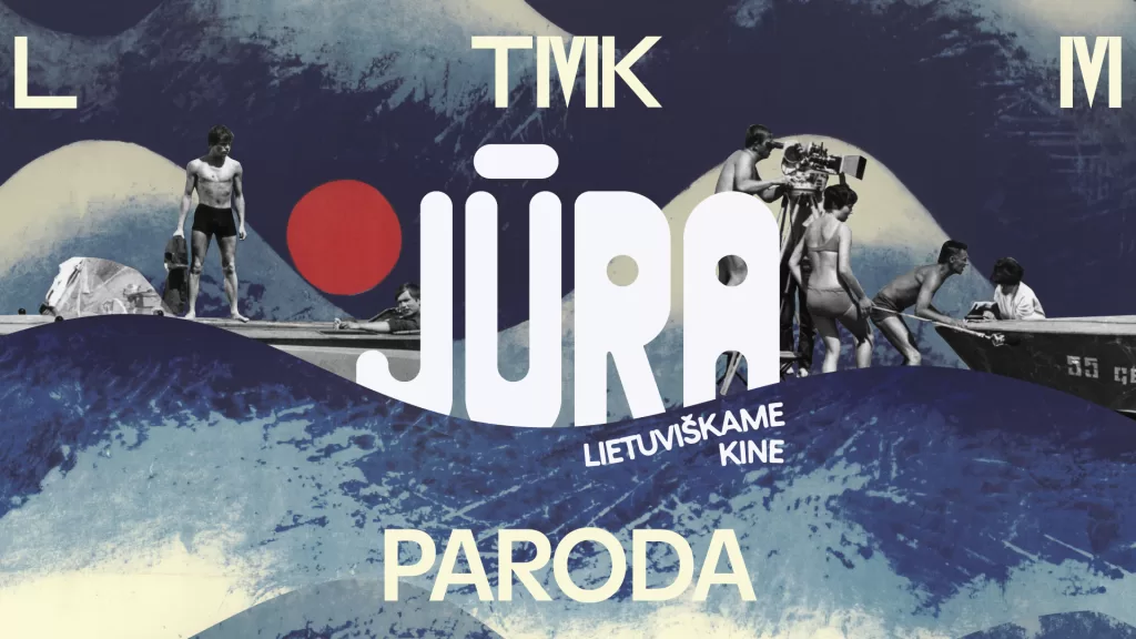 Paroda „Jūra lietuviškame kine“