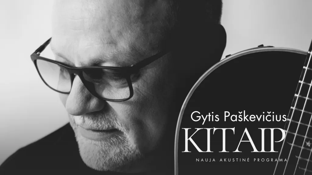Gytis Paškevičius. Akustinis koncertas „Kitaip”