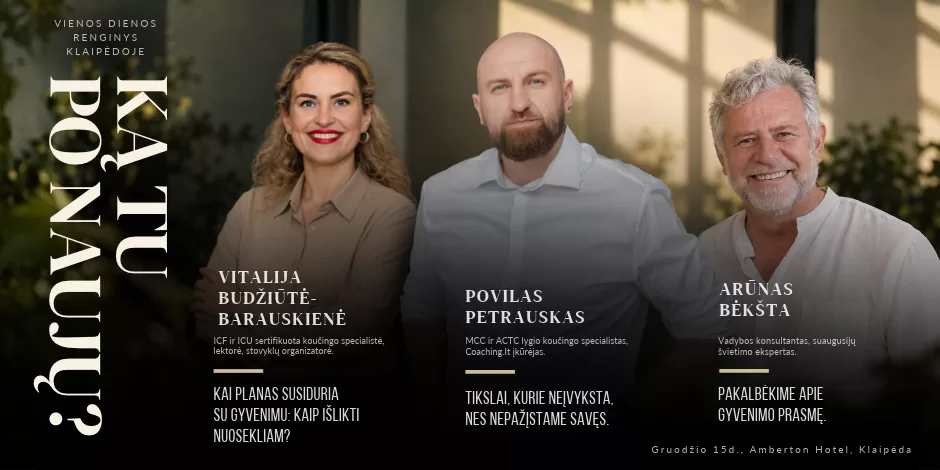 KĄ TU PO NAUJŲ? – Nauji metai prasideda ne nuo tikslų, o nuo supratimo, ko iš tikrųjų nori.