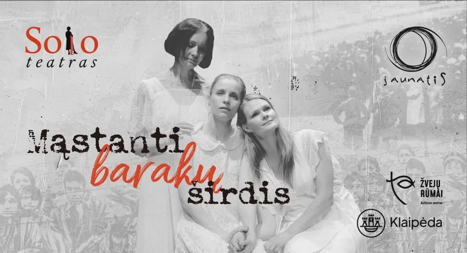 Teatro „Solo teatras” spektaklis „Mąstanti barakų širdis”