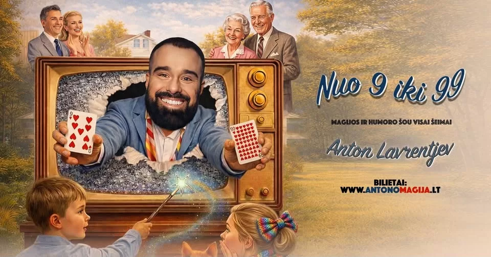 Magijos ir humoro šou „Nuo 9 iki 99”